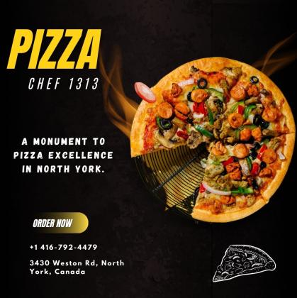 Pizza Chef 1313 - Best Pizza in North York Toronto