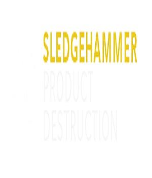 Sledgehammer Product Destruction