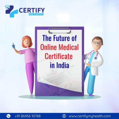 The future of online medical certificate in India