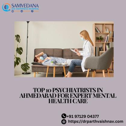 Top10 Psychiatrists in Ahmedabad for Expert Mental Health care