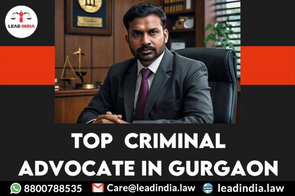 Top Criminal Advocate In Gurgaon