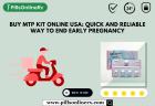 Buy MTP Kit Online USA: Quick and Reliable Way to End Early Pregnancy