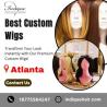 Discover the Best Custom Wigs in Atlanta