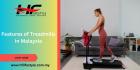 Features of Treadmills in Malaysia