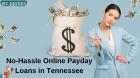 Flexible and Affordable Online Payday Loans in TN