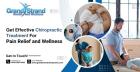 Get Effective Chiropractic Treatment For Pain Relief and Wellness