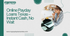 Instant Approval Online Payday Loans in Texas
