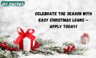 Instant Christmas Loans – No Hassle, Just Quick Cash