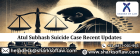 Latest Developments in the Atul Subhash Suicide Case