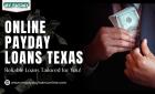 Simplify Your Borrowing with Online Payday Loans Texas
