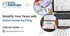 Simplify Your Taxes with Online Income Tax Filing