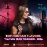 Top Hookah Flavors That Will Blow Your Mind - DUBAI