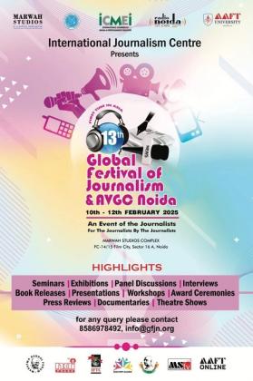 13th Edition of Global Festival of Journalism to Commence on 10th February 2025