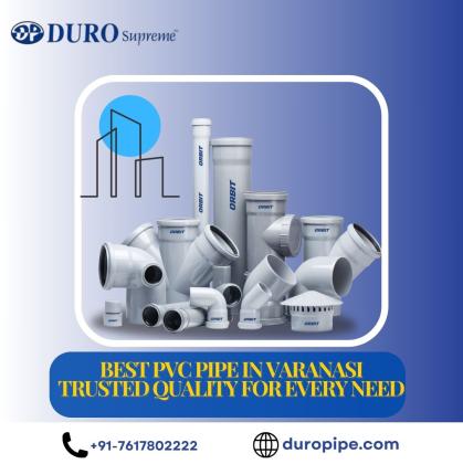 Best PVC Pipes in Varanasi – Durable & Affordable Solutions