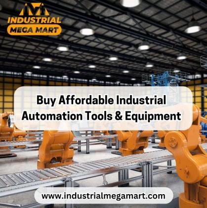 Buy Affordable Industrial Automation Tools & Equipment