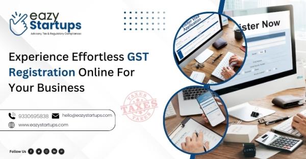 Experience Effortless GST Registration Online For Your Business