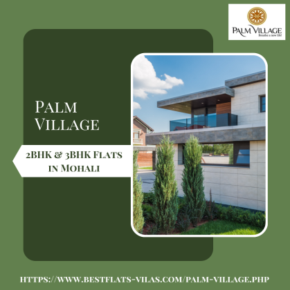 Experience Luxury Living at Palm Village: Premium 2BHK & 3BHK Flats in Mohali