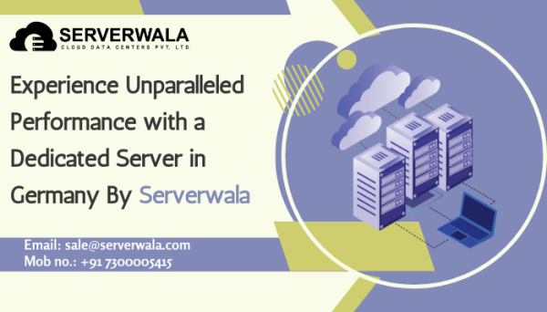 Experience Unparalleled Performance with a Dedicated Server in Germany By Serverwala
