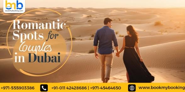 Explore Romantic Spots For Couples In Dubai With BookMyBooking