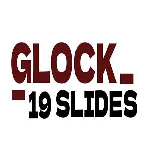 GLOCK 19 SLIDES