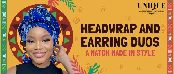 HEADWRAP AND EARRING DUOS A MATCH MADE IN STYLE