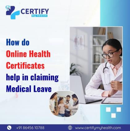 How do online health certificates help in claiming medical leave
