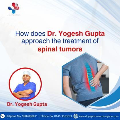 How does Dr. Yogesh Gupta approach the treatment of spinal tumors?