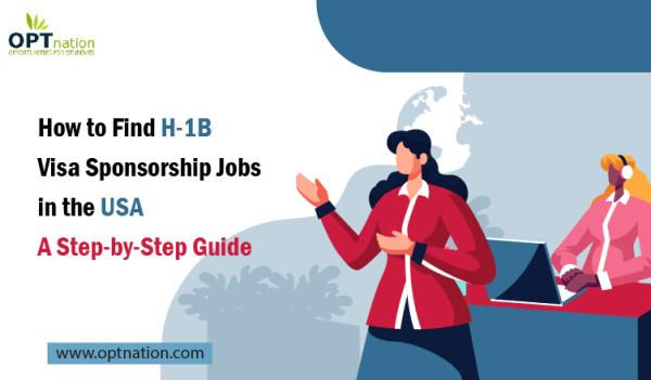 How to Find H-1B Visa Sponsorship Jobs in the USA: A Step-by-Step Guide