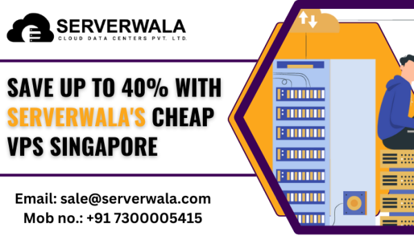 Save Up to 40% with Serverwala's Cheap VPS Singapore