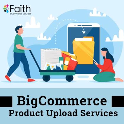 Seamless BigCommerce Product Upload Services for Your Online Store