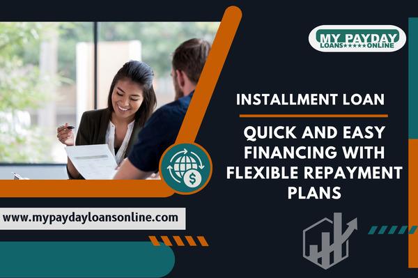 Stress-Free Installment Loans Online – Apply Today