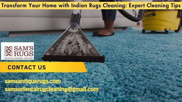 Transform Your Home with Indian Rugs Cleaning: Expert Cleaning Tips
