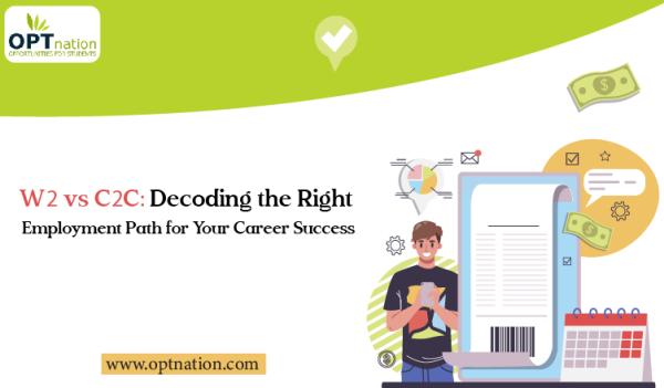 W2 vs C2C: Decoding the Right Employment Path for Your Career Success