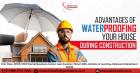 Advantages Of Waterproofing Your House During Construction