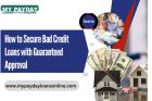 Bad Credit Loans with Guaranteed Approval – Stress-Free