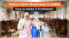 Dairy Farming Business in India