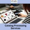 Efficient Catalog Processing Services – Streamline Your Product Management