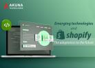 EMERGING TECHNOLOGIES AND SHOPIFY THE ADAPTATION TO THE FUTURE