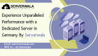 Experience Unparalleled Performance with a Dedicated Server in Germany By Serverwala