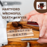 Expert Hartford Wrongful Death Lawyer for your case