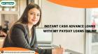 Instant Cash Advance Loans with My Payday Loans Online – Apply Today