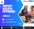 Property Dealer in Patparganj
