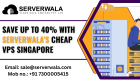 Save Up to 40% with Serverwala's Cheap VPS Singapore
