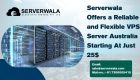 Serverwala Offers a Reliable and Flexible VPS Server Australia Starting At Just 25$