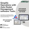 Simplify Operations with Auto Dealer Management software Tools.