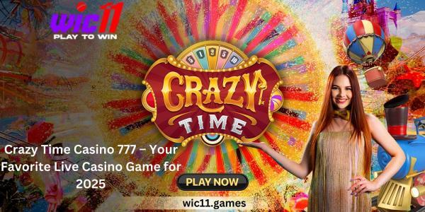 Crazy Time Casino 777 – Your Favorite Live Casino Game for 2025