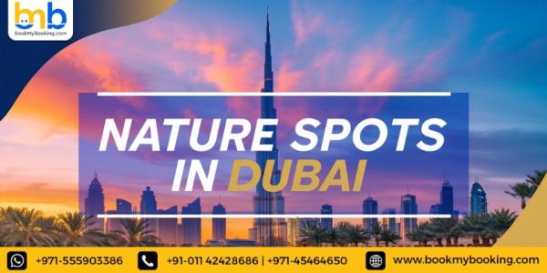 Explore Nature Spots in Dubai With BookMyBooking