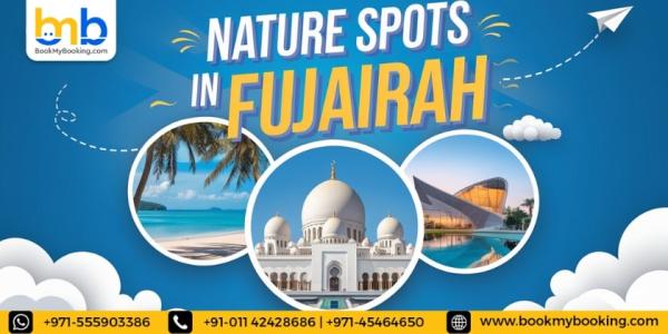 Explore Nature Spots in Fujairah With BookMyBooking