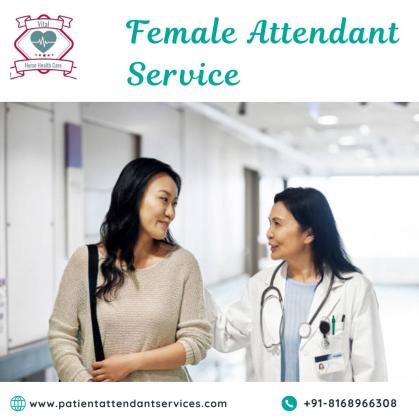 Female Attendant Service – Compassionate Patient Care
