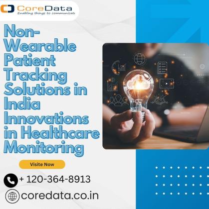 Non-Wearable Patient Tracking Solutions in India Innovations in Healthcare Monitoring